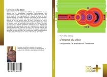 L'errance du désir : Les parents, le praticien et l'embryon