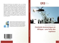 Contexte economique en Afrique : une fuite des capitaux