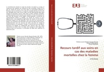 Recours tardif aux soins en cas des maladies mortelles chez la femme : à Kinshasa