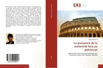 La puissance de la maternité face au patriarcat : Restauration des sciences humaines par l'inclusion inédite de l'élément