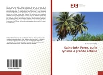 Saint-John Perse, ou le lyrisme à grande échelle
