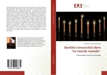 Quel(le) consacré(e) dans "ce monde malade". : Orientation psycho-spirituelle
