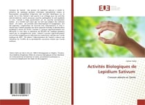 Activités Biologiques de Lepidium Sativum : Cresson alénois et Santé