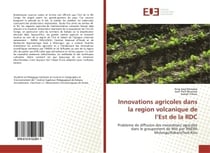Innovations agricoles dans la region volcanique de l'Est de la RDC : Probleme de diffusion des innovations agricoles dans le groupement de Miti