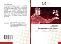 Éléments de biochimie : Structure et métabolisme des Glucides, Lipides & Protéines