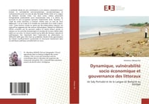Dynamique, vulnérabilité socio économique et gouvernance des littoraux : de Saly Portudal et de la Langue de Barbarie au Sénégal