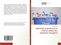 Optimiser la gestion et la mise en valeur des plastiques récupérés