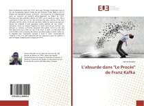 L'absurde dans "Le Procès" de Franz Kafka
