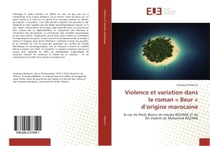 Violence et variation dans le roman « Beur » d'origine marocaine