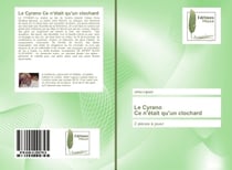 Le Cyrano Ce n'était qu'un clochard : 2 pièces à jouer