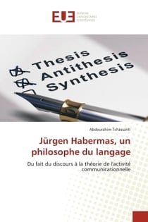 Jurgen Habermas, un philosophe du langage : Du fait du discours à la théorie de l'activité communicationnelle