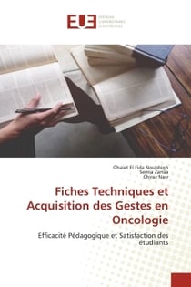 Fiches Techniques et Acquisition des Gestes en Oncologie : Efficacité Pédagogique et Satisfaction des étudiants