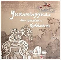 Yuanmingyuan aux splendeurs ephemeres