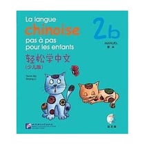 La langue chinoise pas a pas pour les enfants manuel 2b +cd