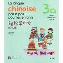 La langue chinoise pas a pas pour les enfants cahier 3a