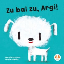 Zu bai zu, Argi !