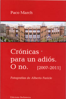 Crónicas para un adiós. o no (2007-2011) - fotografías de alberto faricle
