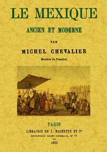 Le mexique ancien et moderne