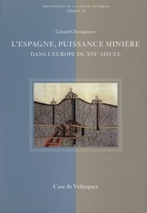 L'espagne puissance miniere dans l'europe du xix siecle