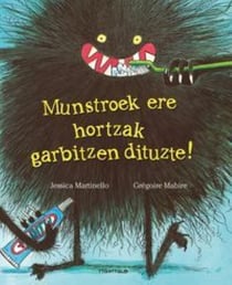 Munstroek ere hortzak garbitzen dituzte!