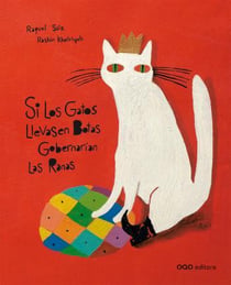 Si los gatos llevasen botas, gobernarían las ranas