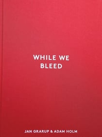 Jan Garup / Adam Holm : While We Bleed /anglais