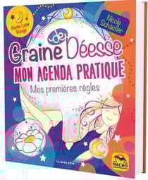 Graine de deesse. mes premieres regles. mon agenda pratique - petite lune rouge