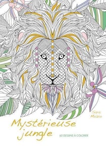 Mysterieuse jungle 60 dessins a colorier