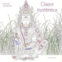 Orient mystérieux - Livre de coloriage