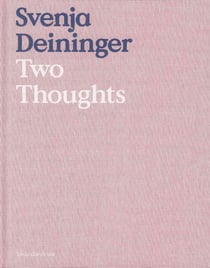 Svenja Deininger - two thoughts