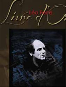 Leo ferre : livre d'or - piano chant guitare (songbooks)