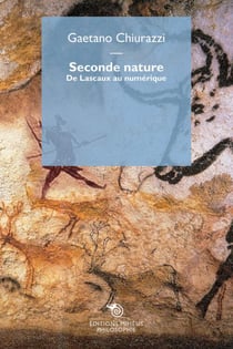 Seconde nature : De Lascaux au numérique