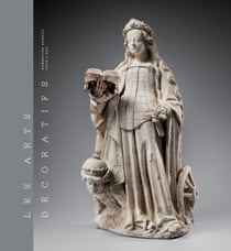 Les arts décoratifs Tome 1 - sculptures, émaux, majoliques et tapisseries