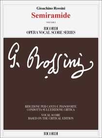 Gioachino rossini  :  semiramide volumes 1 & 2