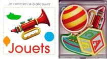Je commence a decouvrir les jouets