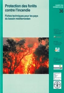 Protection des forets contre l'incendie. fiches techniques pour les pays du bassin mediterraneen - c
