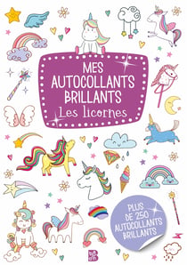 Mes autocollants brillants - Les licornes