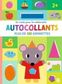 En route pour la maternelle - Autocollants : Plus de 120 gommettes