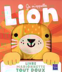Je m'appelle lion : Livre marionnette