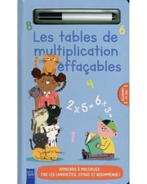 Les tables de multiplications effaçables (avec feutre) : Apprends à multiplier : tire les languettes, efface et recommence !