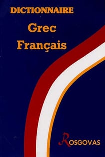 Rosgovas dictionnaire grec/francais