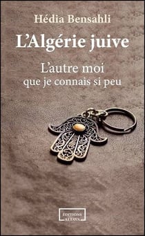 L'Algérie juive : L'autre moi que je connais si peu