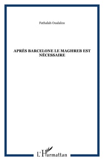 Apres barcelone le maghreb est necessaire