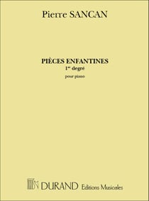Pierre sancan : pieces enfantines - vol 1 - piano