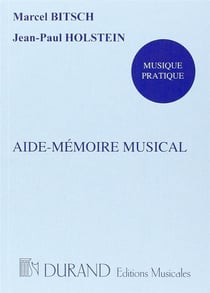 Marcel bitsch & jean-paul holstein : aide - memoire musical