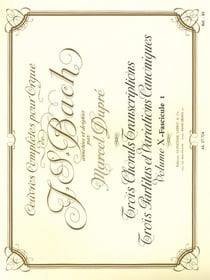 Oeuvres completes pour orgue volume 10,1 - 3 chorals transcriptions, 3 partitas et variations canoni