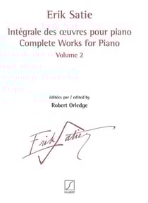 Erik satie : integrale des oeuvres pour piano vol. 2 - piano