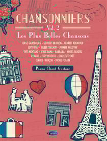 Chansonniers vol. 2 - les plus belles chansons - piano, voix & guitare