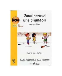 Dessine-moi une chanson (élève) Volume 3 - Méthode Solfège Formation Musicale