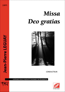 Missa Deo gratias (réduction pour voix et orgue) : partition pour soliste, choeur et ensemble instrumental